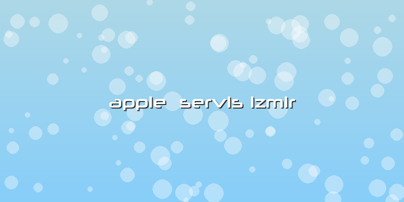Apple  Servis Izmir