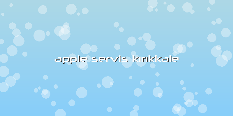 Apple Servis Kırıkkale