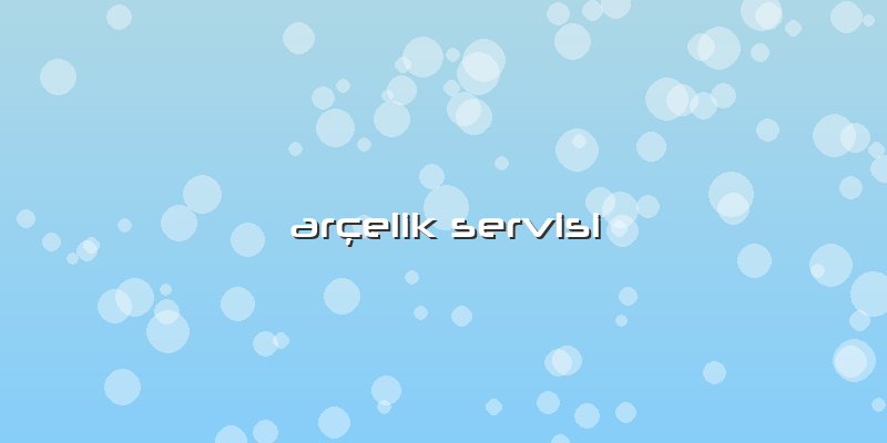Arçelik Servisi