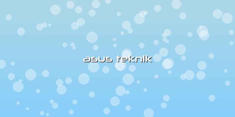 Asus Teknik