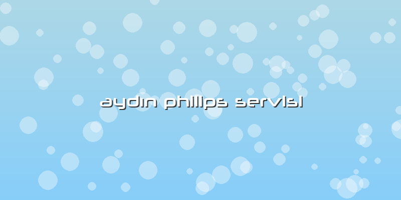 Aydın Philips Servisi