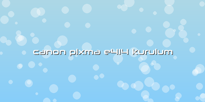 Canon Pixma E414 Kurulum