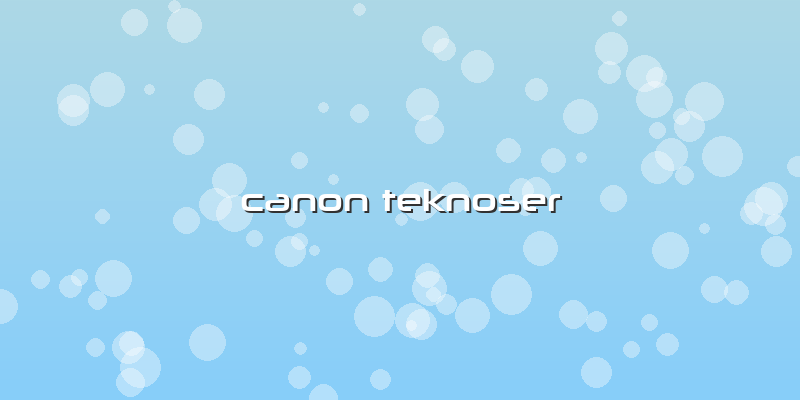 Canon Teknoser