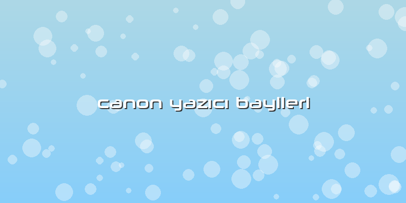 Canon YazÄ±cÄ± Bayileri