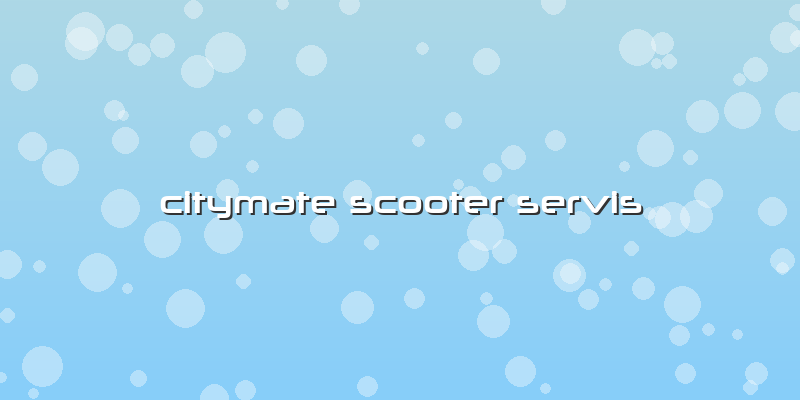 Citymate Scooter Servis