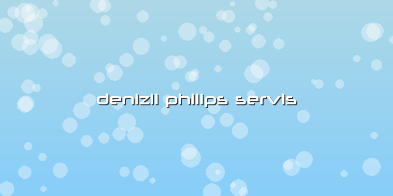 Denizli Philips Servis