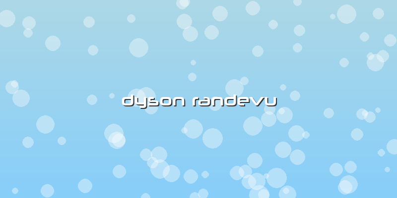 Dyson Randevu