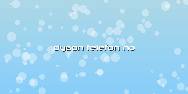 Dyson Telefon No