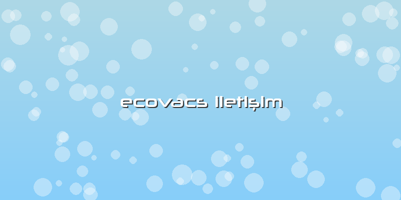 Ecovacs IletiÅŸim