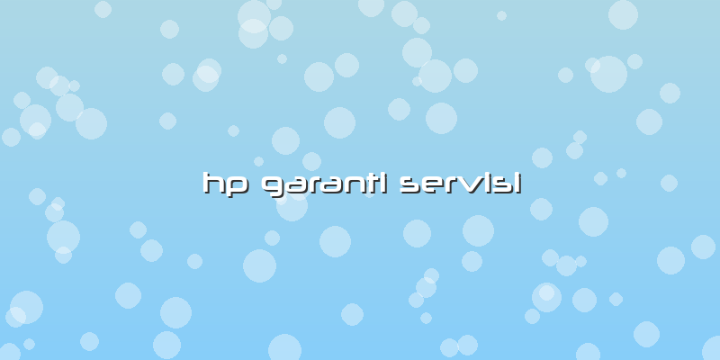Hp Garanti Servisi