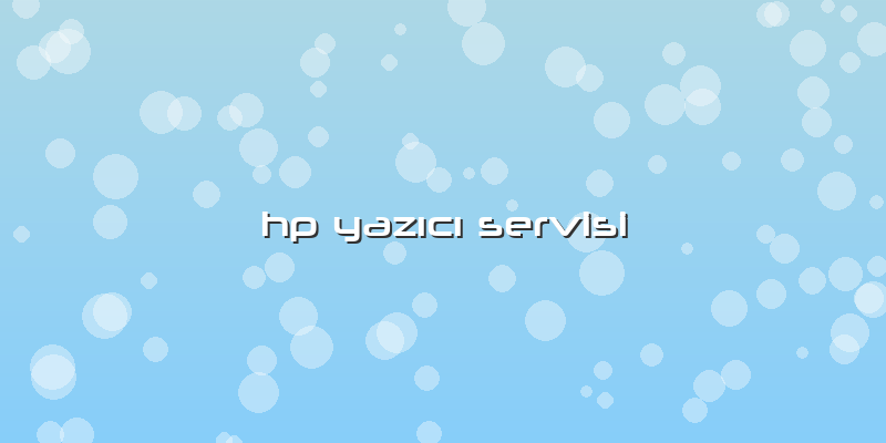 Hp YazÄ±cÄ± Servisi