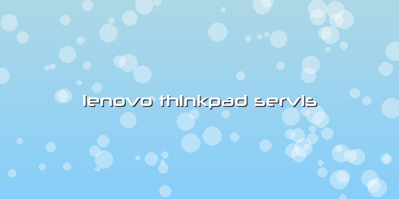 Lenovo Thinkpad Servis