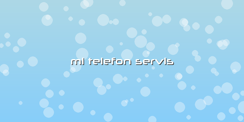 Mi Telefon Servis