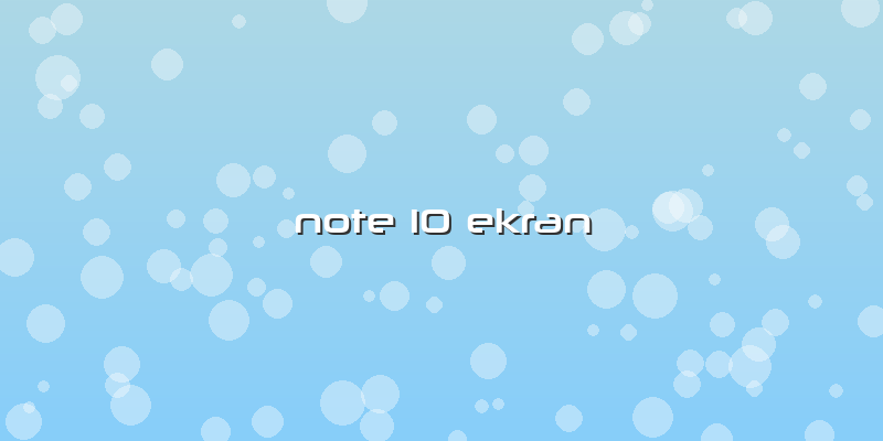 Note 10 Ekran