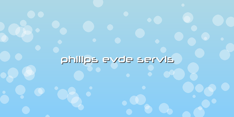 Philips Evde Servis