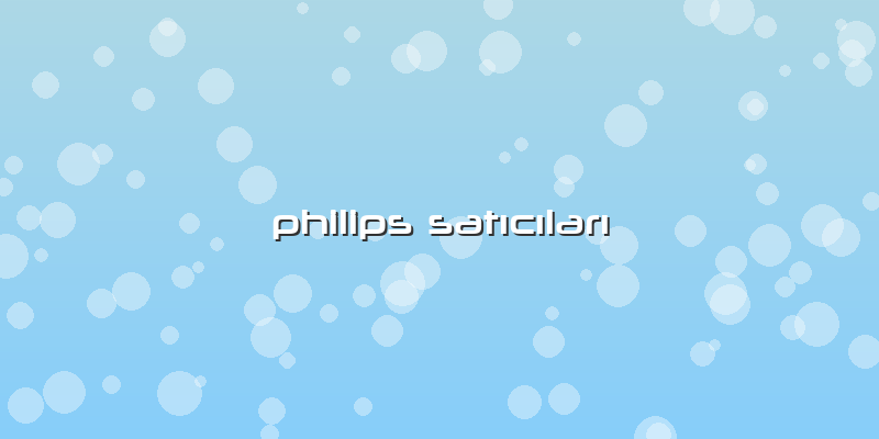 Philips Satıcıları