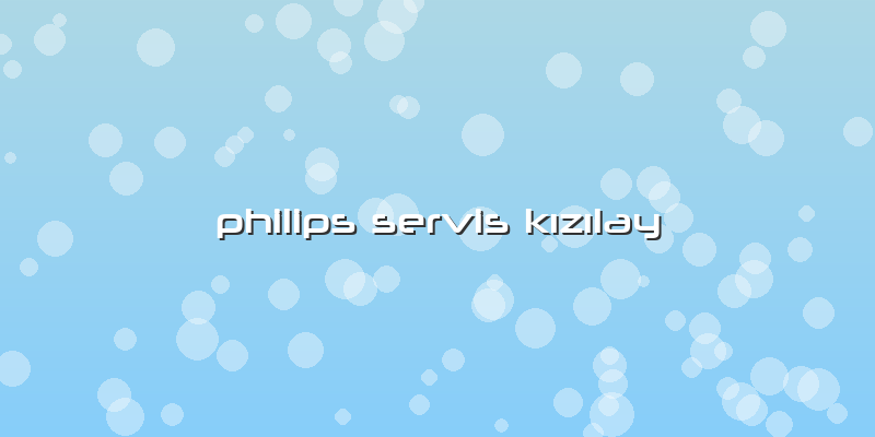 Philips Servis Kızılay