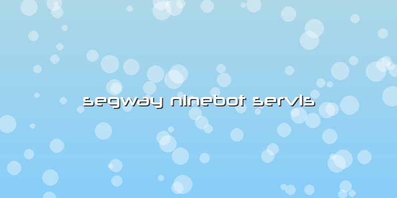Segway Ninebot Servis