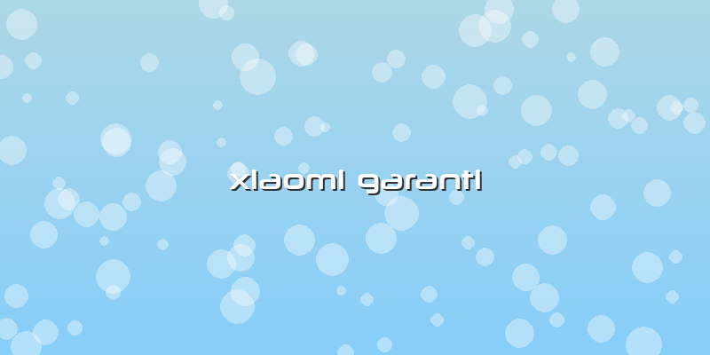 Xiaomi Garanti