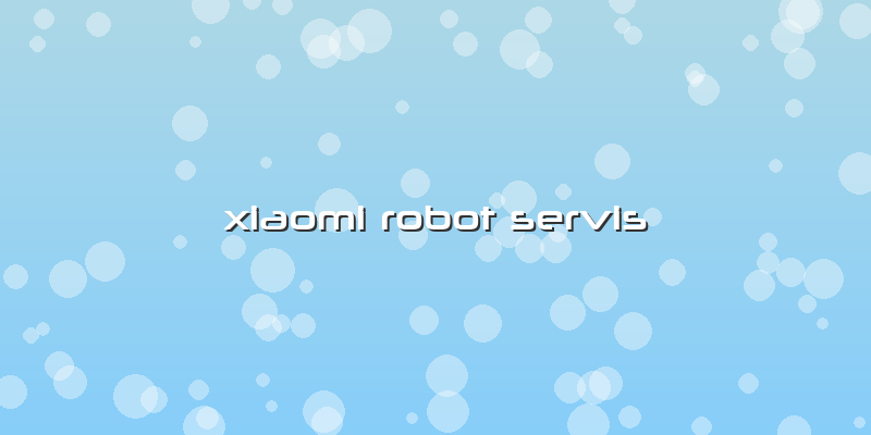 Xiaomi Robot Servis