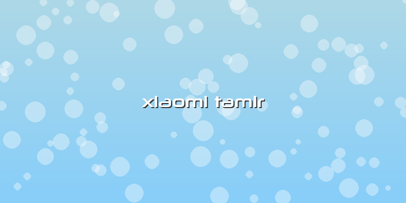 Xiaomi Tamir